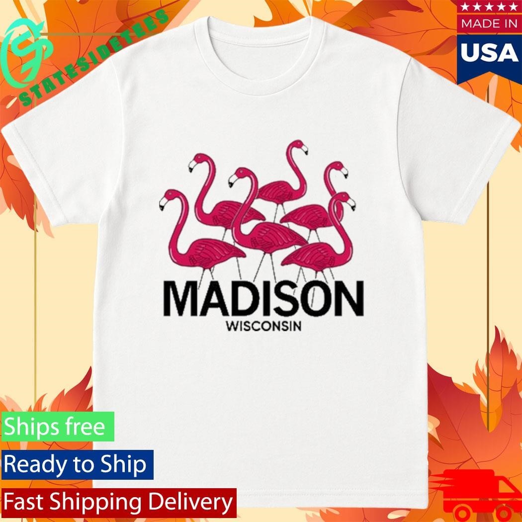 Madison Wisconsin Flamingos Shirt