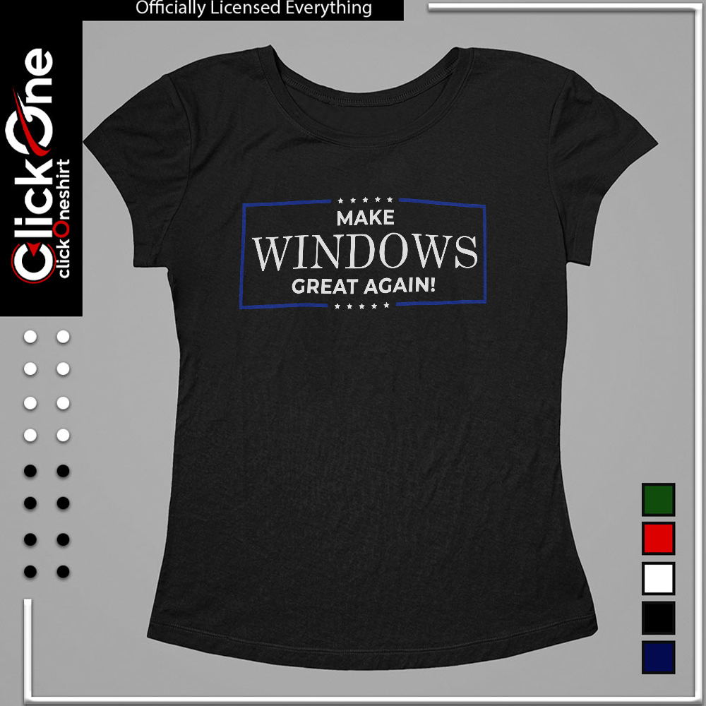 Make Windows Great Again parody political slogan shirt