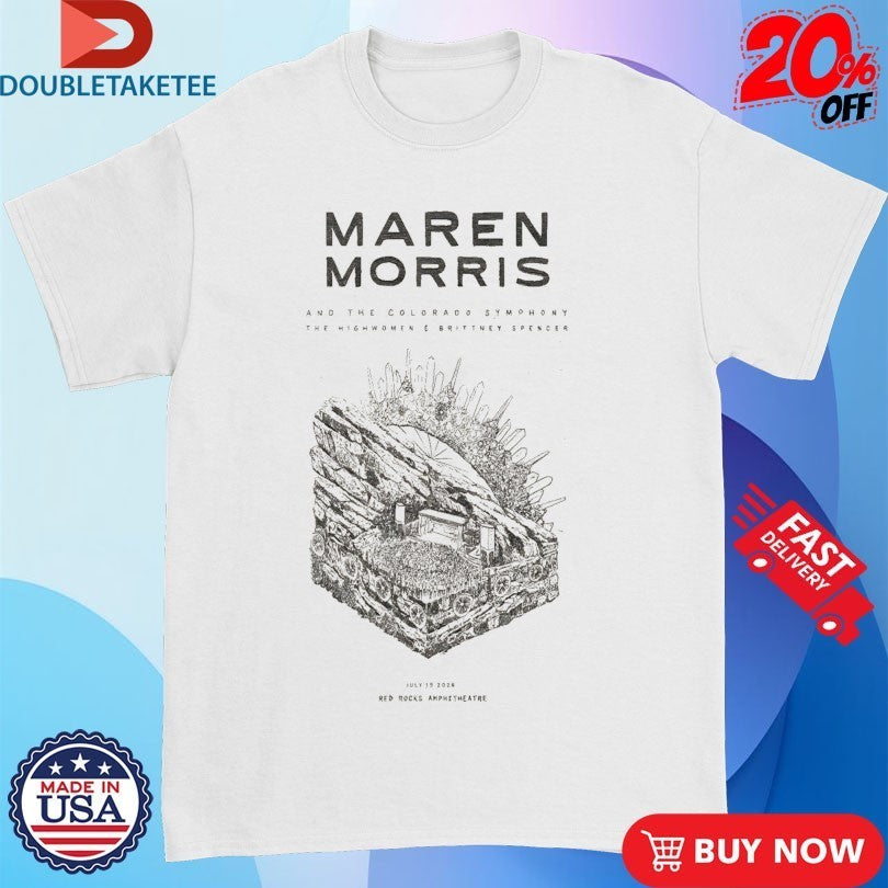 Maren Morris Jul 19 2026 Red Rocks Amphitheatre In Morrison CO Shirts