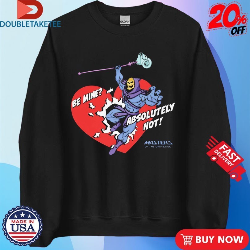 Masters Of The Universe Be Mine Absolutely Not Skeletor Love Language Heart Shirts