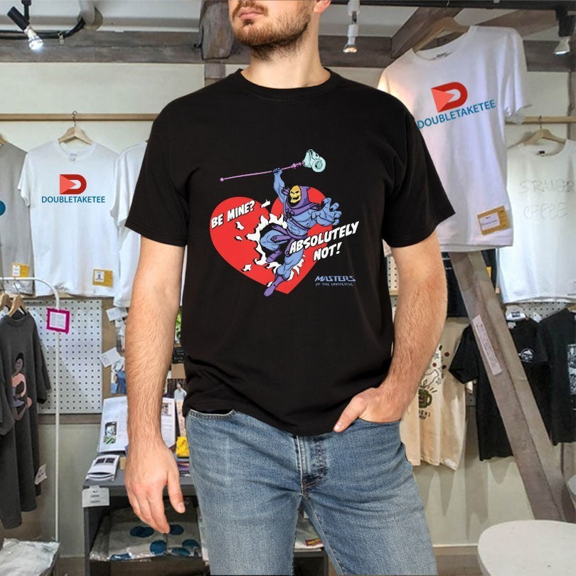 Masters Of The Universe Be Mine Absolutely Not Skeletor Love Language Heart Shirts