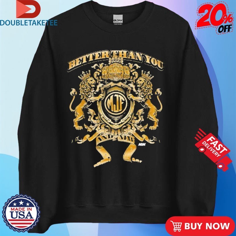 Maxwell Jacob Friedman MJF Better Than You And New! AEW Shirts