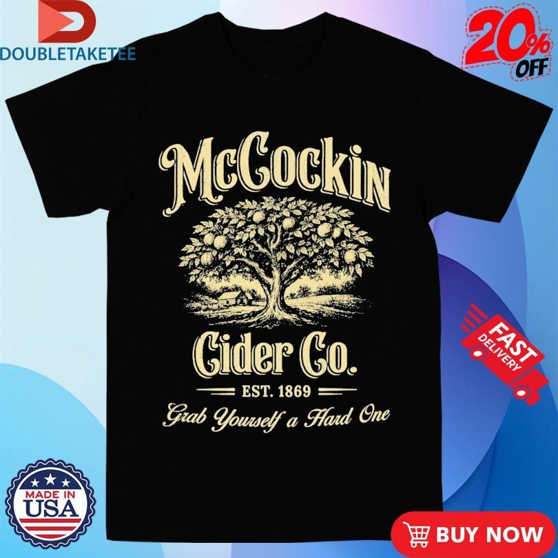 McCockin Cider Co Grab Yourself A Hard One Est 1869 Tree Shirts