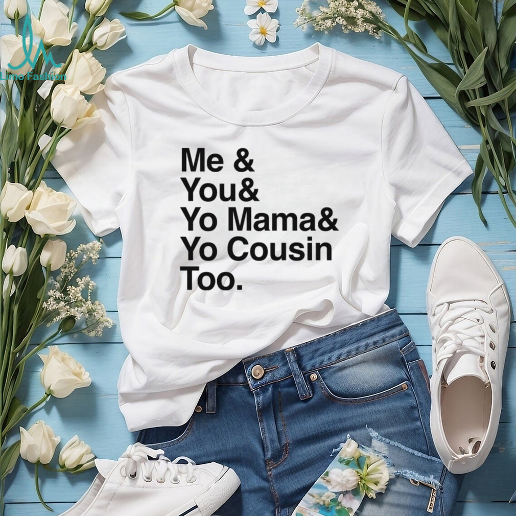 “Me & You & Yo Mama” Hip Hop Lyrics Graphic T Shirt