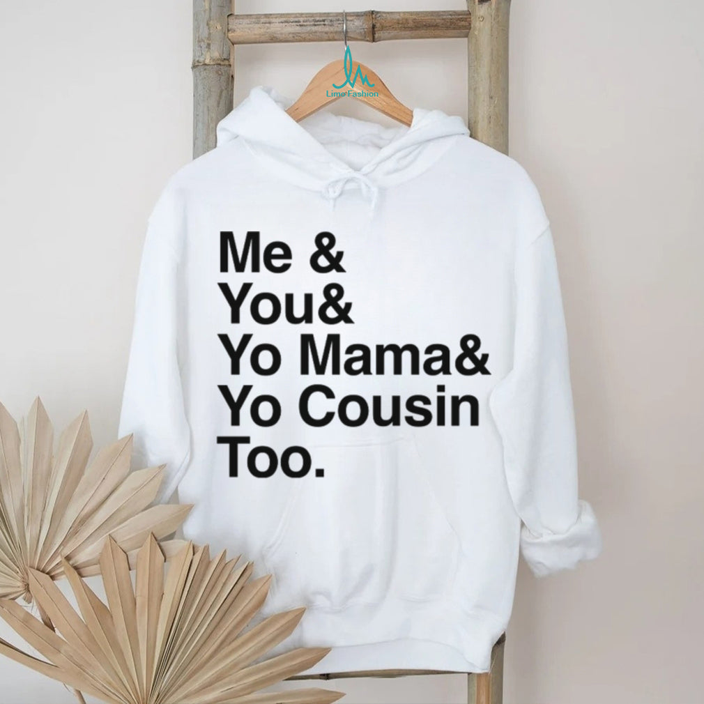 “Me & You & Yo Mama” Hip Hop Lyrics Graphic T Shirt