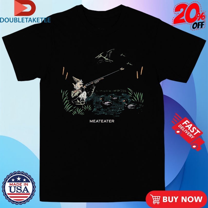 Meateater Terraducktyl Hunter Gnome Shirts
