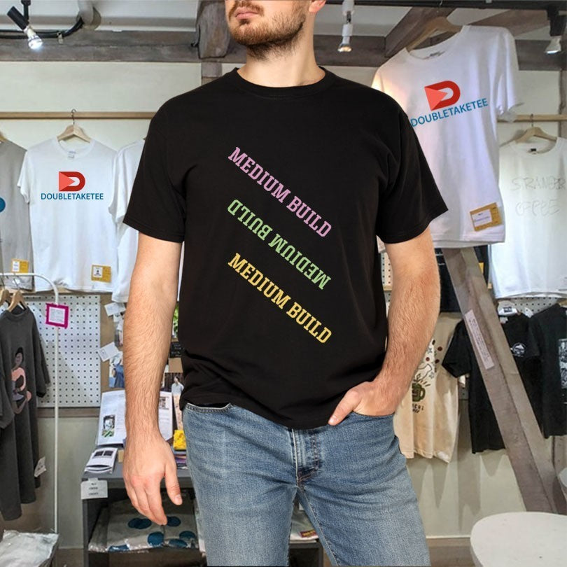 Medium Build Takeaways Shirts