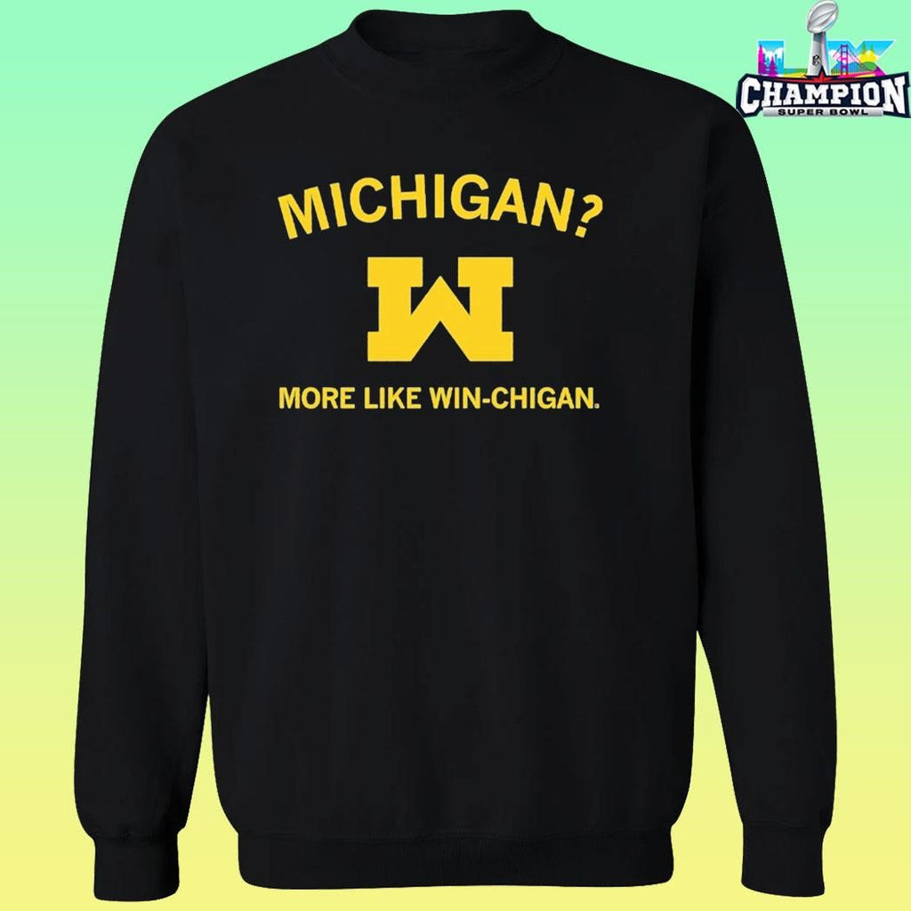 Michigan More Like Win-chigan Shirt