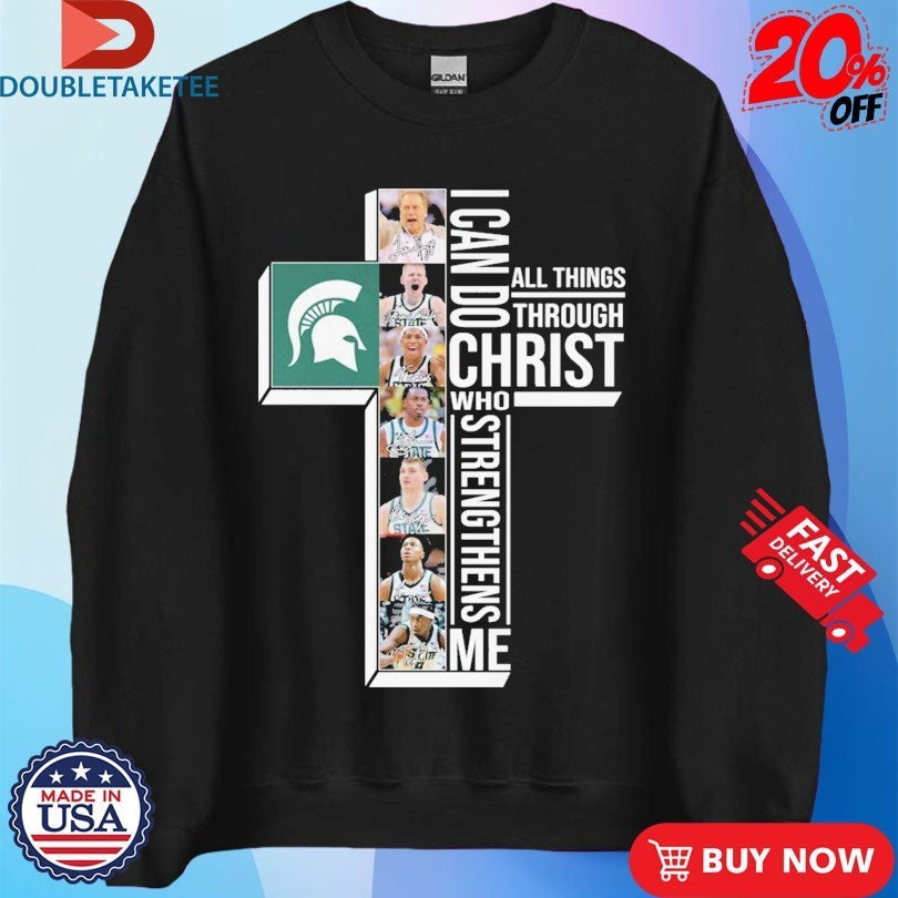 Michigan State Spartans I Can Do All Things Through Christ Who Strengthen Me Signatures Shirts