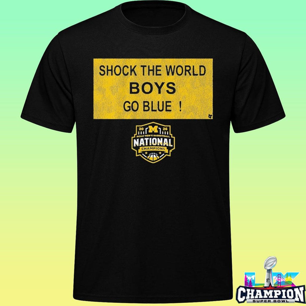 Michigan Wolverines Mbb 2026 National Champions Shock The World Boys Go Blue Shirt
