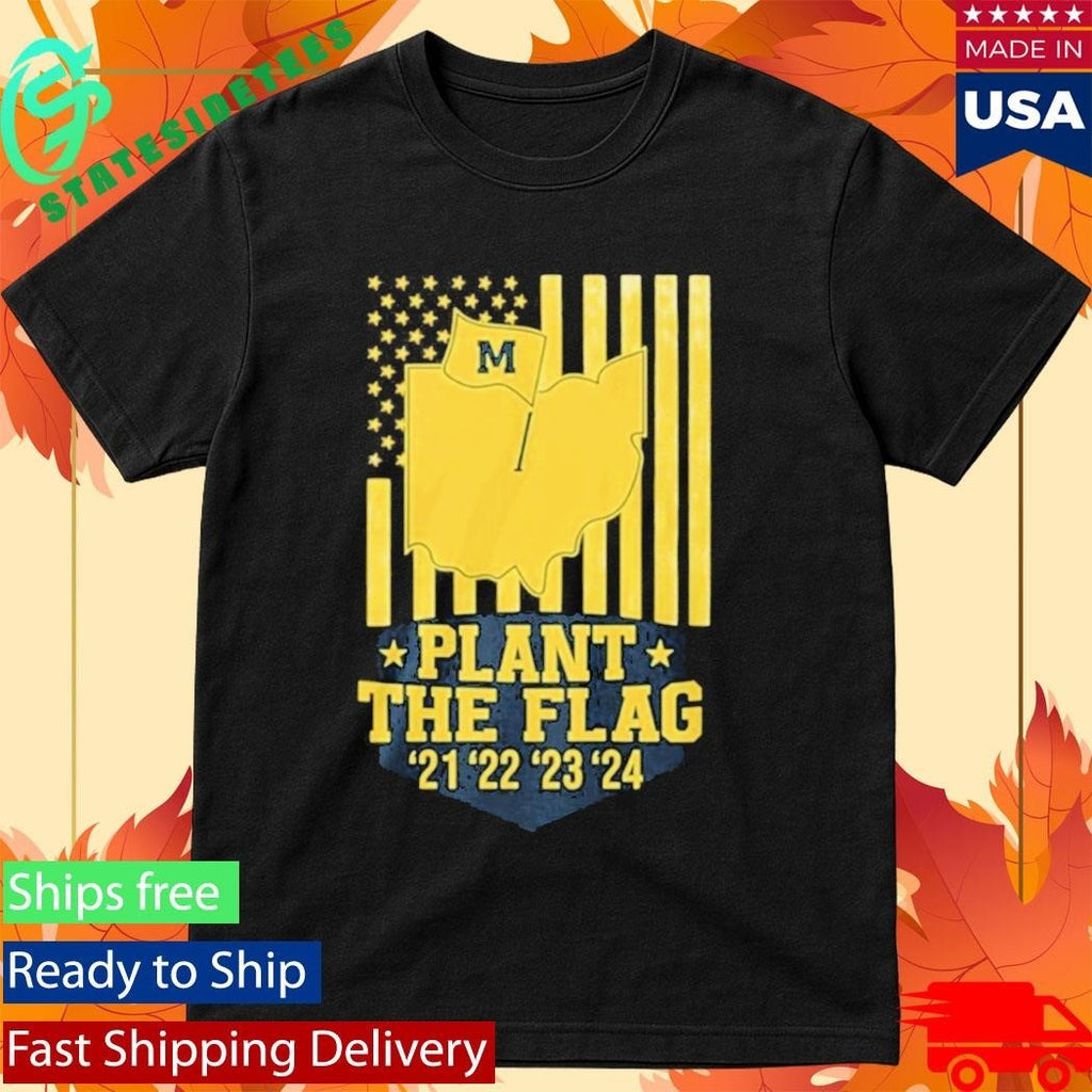 Michigan Wolverines Plant The Flag 21222324 Shirt
