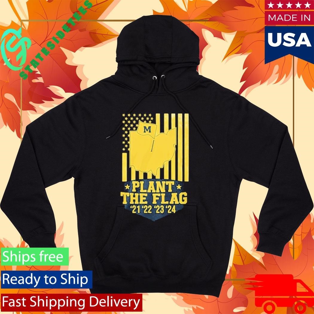 Michigan Wolverines Plant The Flag 21222324 Shirt
