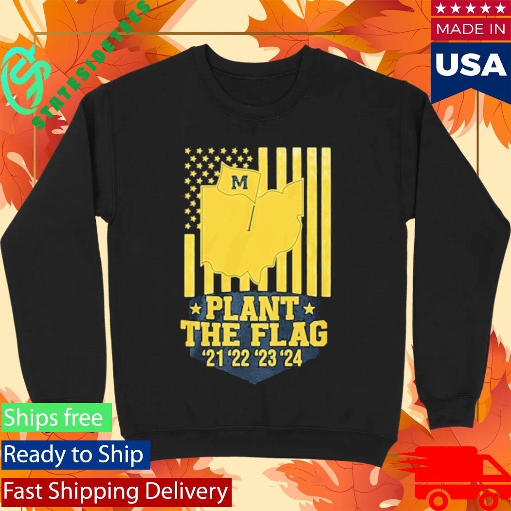 Michigan Wolverines Plant The Flag 21222324 Shirt