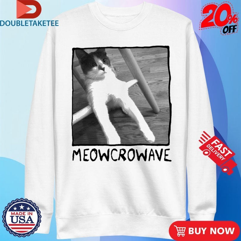 Microwave Meowcrowave Shirts