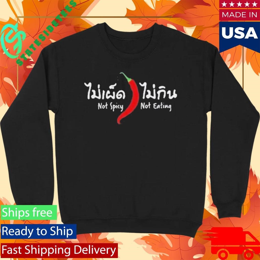 Migrationology Not Spicy Not Eating Shirt