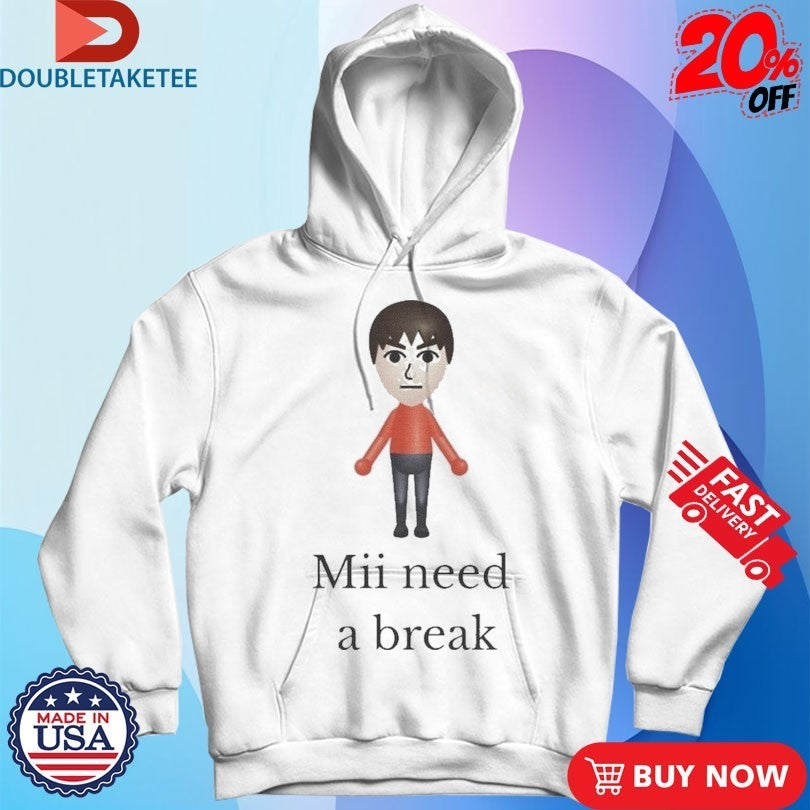 Mii Need A Break Video Game Shirts