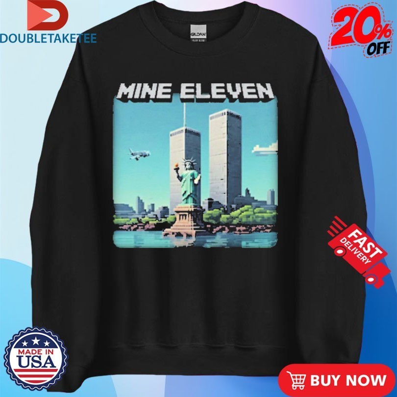 Mine Eleven 9 11 Liberty Statue Shirts