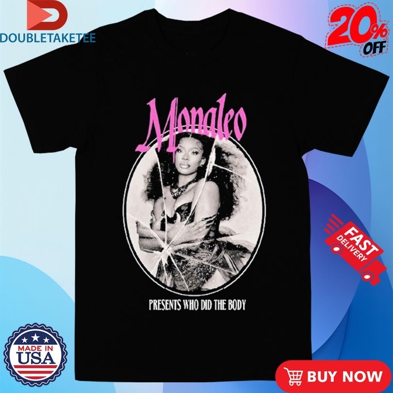 Monaleo Presents Who Did The Body Mirror Shirts