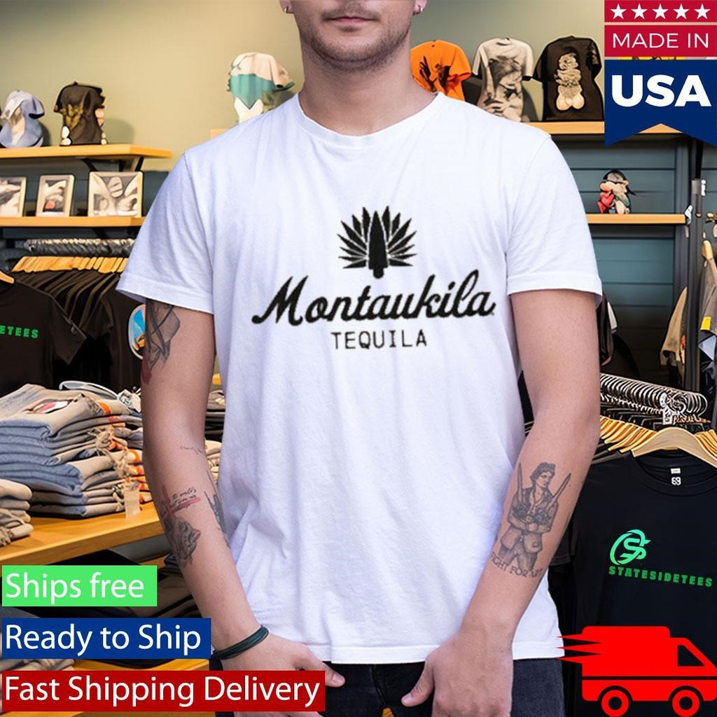 Montaukila Tequila Shirt