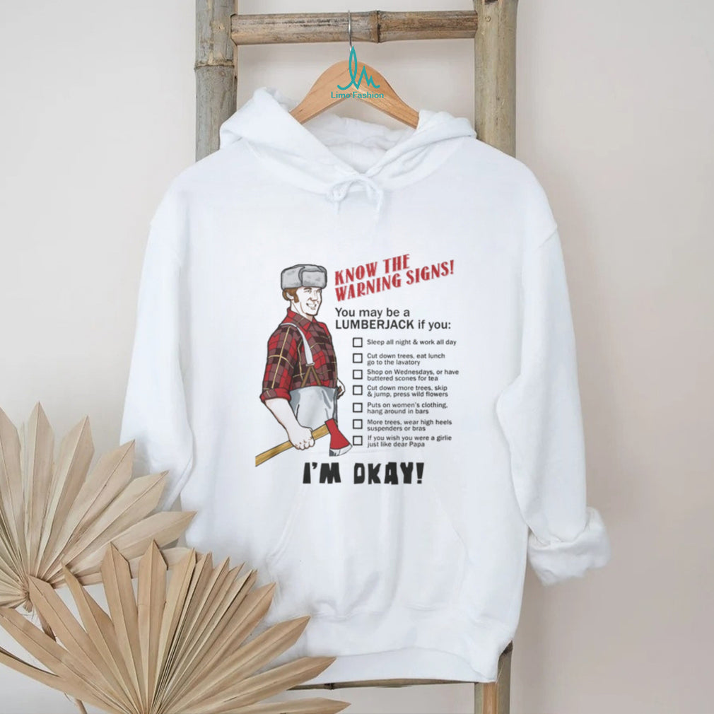 Monty Python The Lumberjack Song “Know The Warning Signs” T Shirt