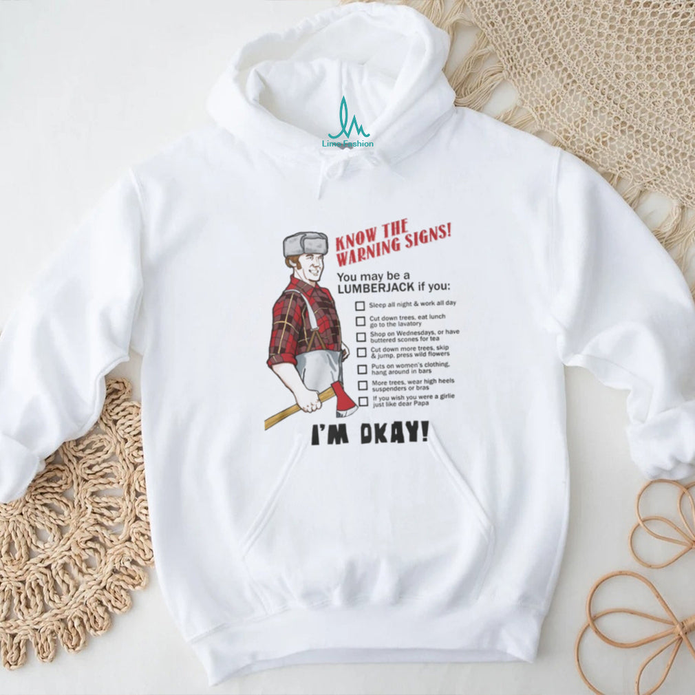 Monty Python The Lumberjack Song “Know The Warning Signs” T Shirt