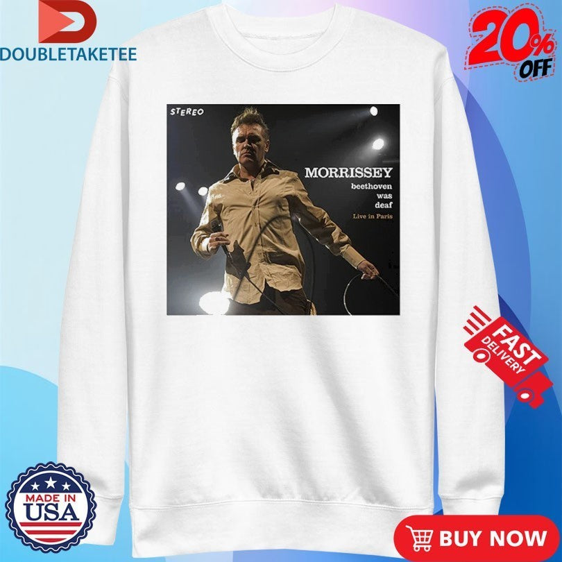 Morrissey Beethoven Was Deaf Live In Paris Stereo Reissue Shirts