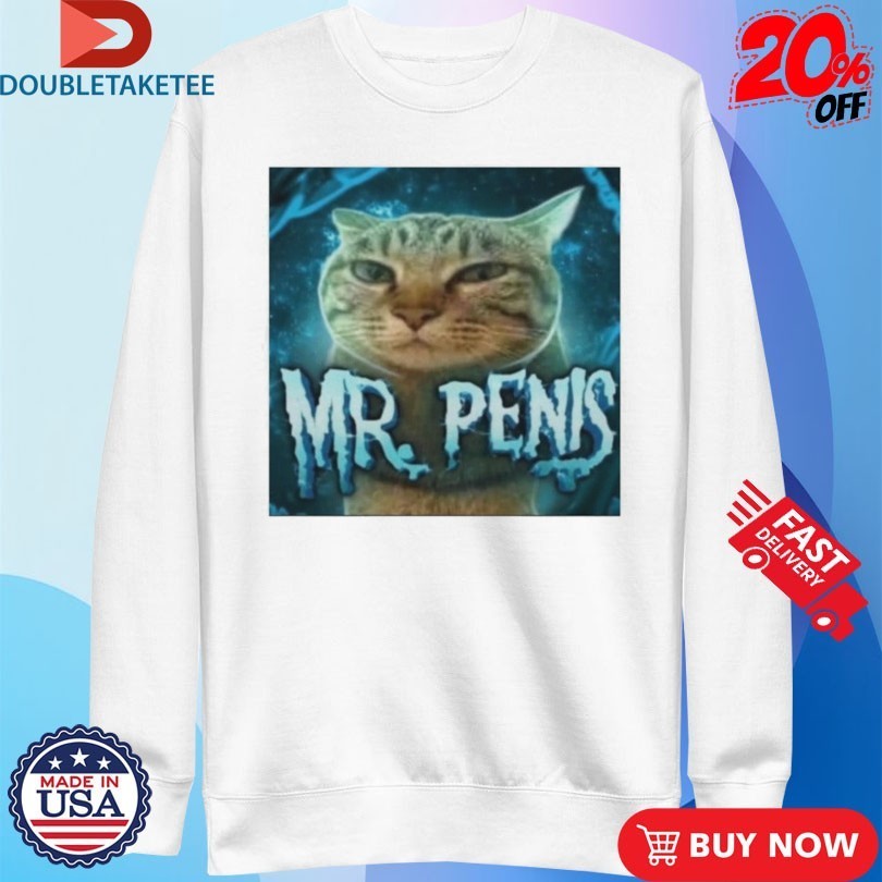 Mr Penis Cat Shirts