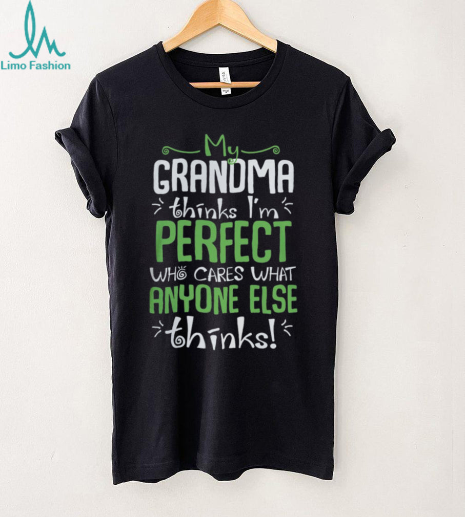 My Grandma Thinks I’m Perfect Funny Kids Family Pride T Shirt