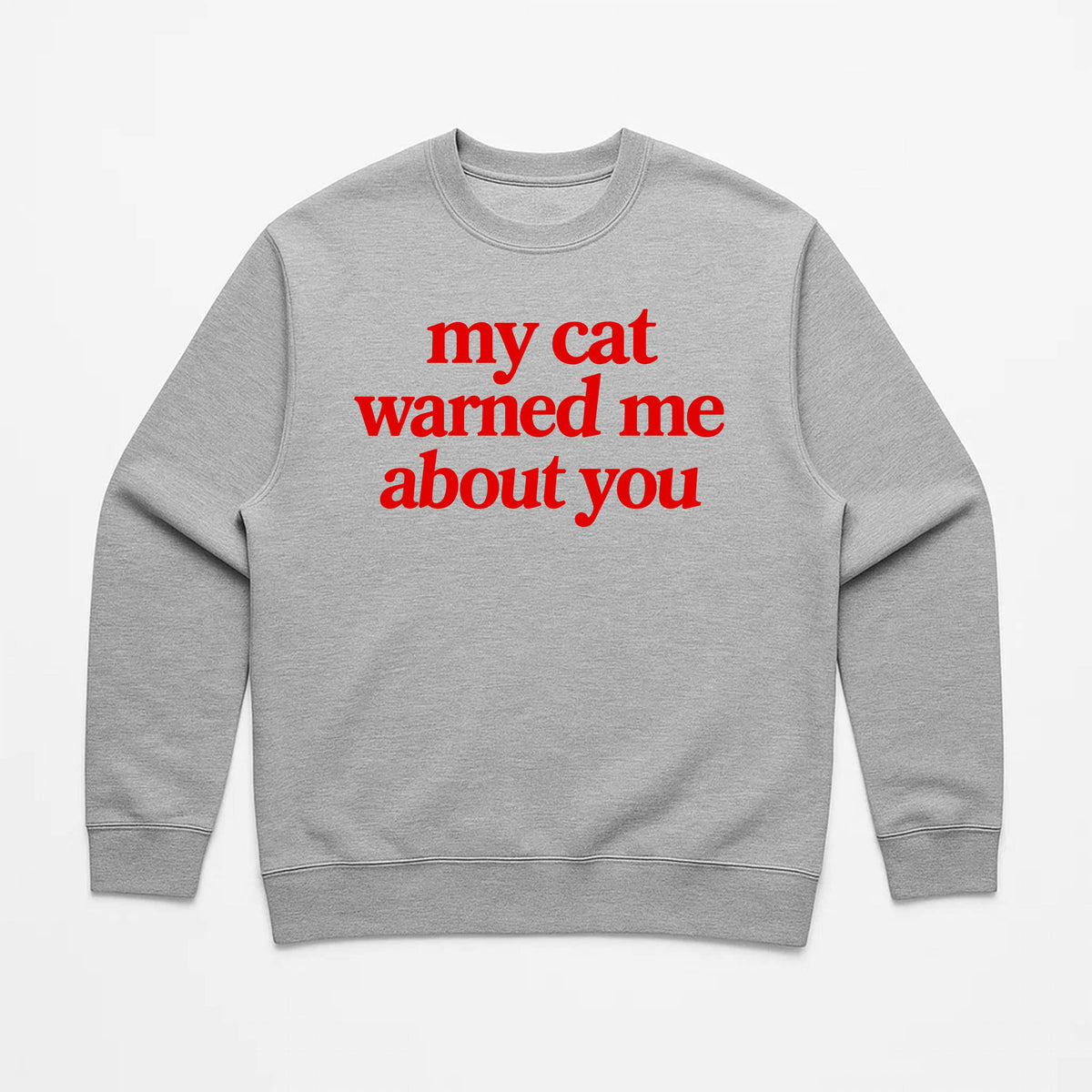 Unisex | My Cat Warned Me | Crewneck Sweatshirt