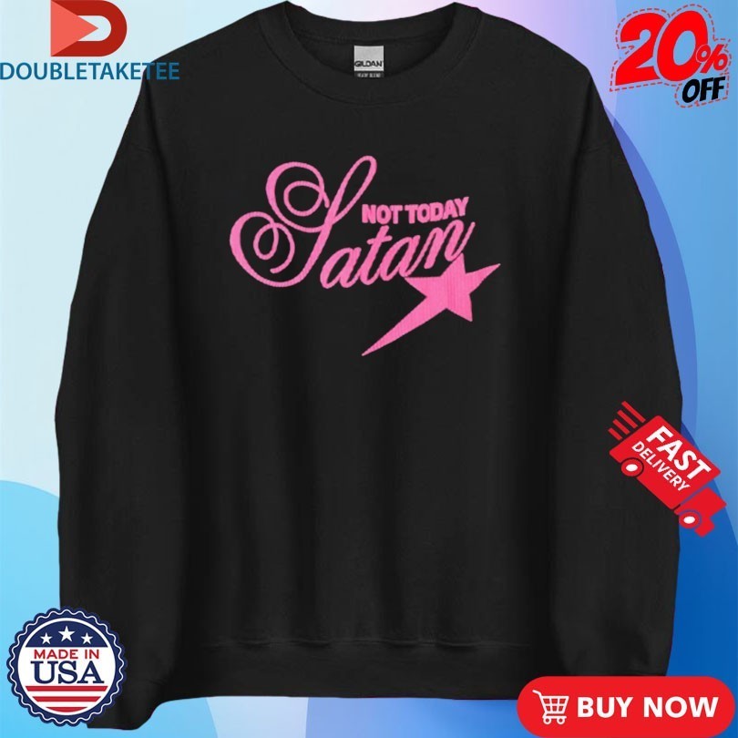 NTS Not Today Satan Star Shirts