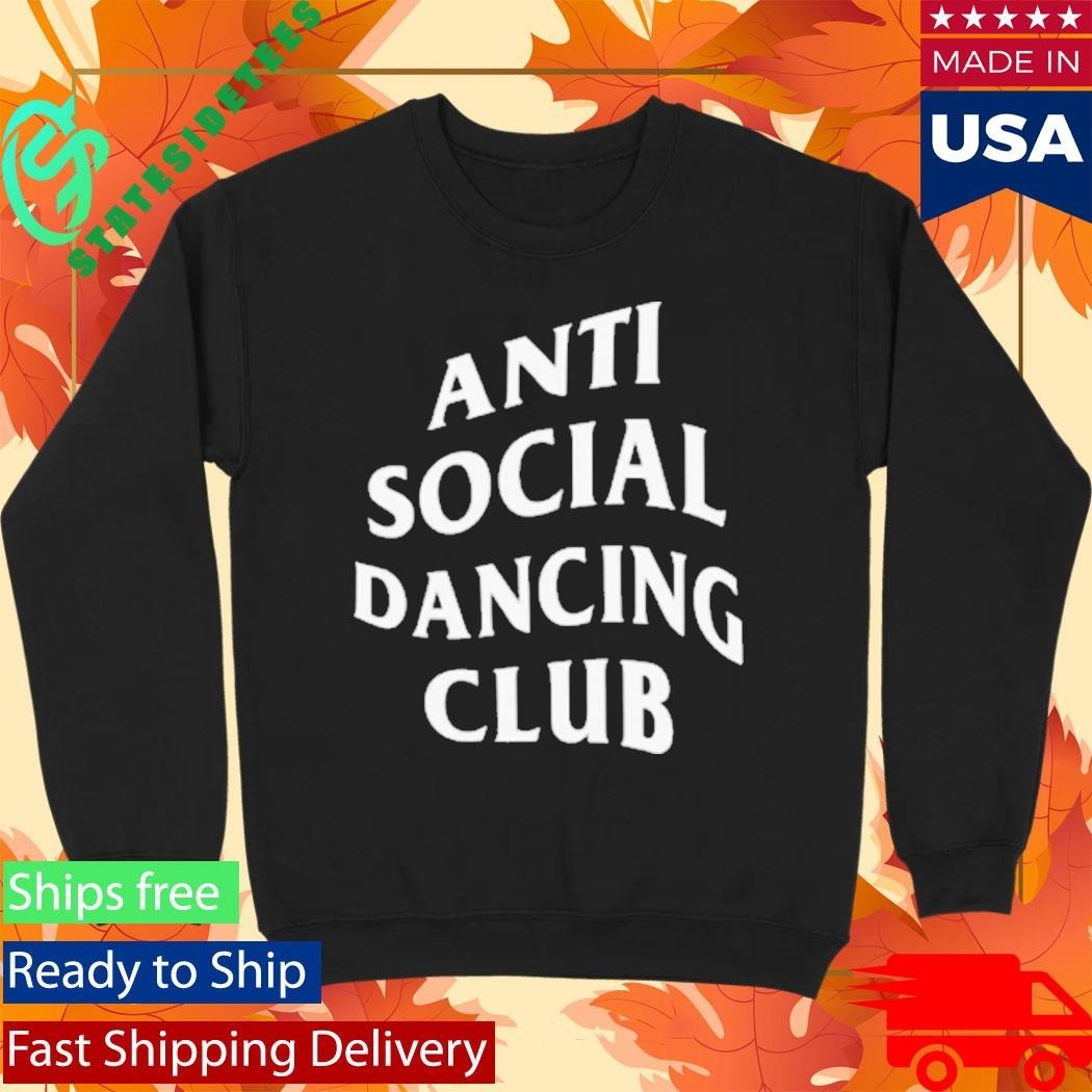 Nasty Anti Social Dancing Club Shirt