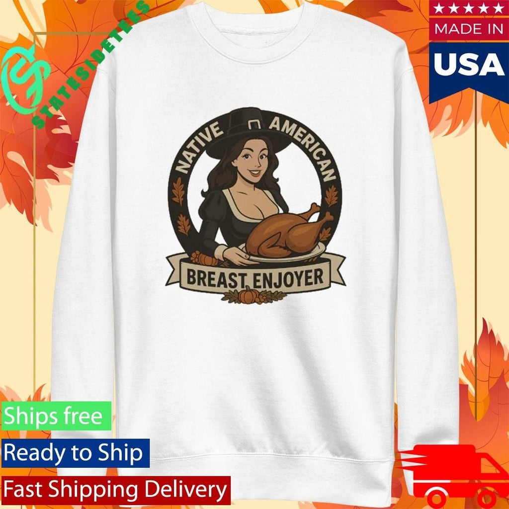 Native American Breast Enjoyer Shirt