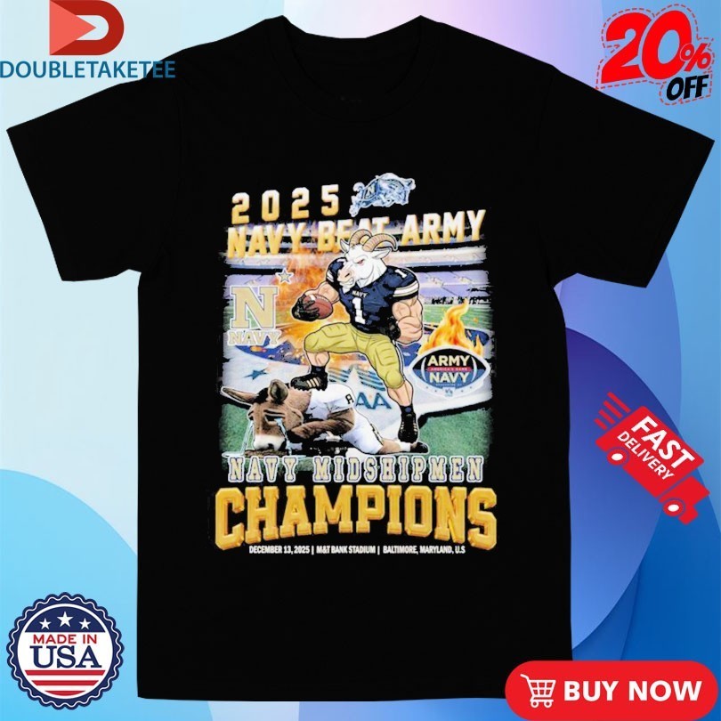 Navy Midshipmen Victory Beat Army Black Knights Champions 2025 Baltimore Maryland US Mascot Shirts