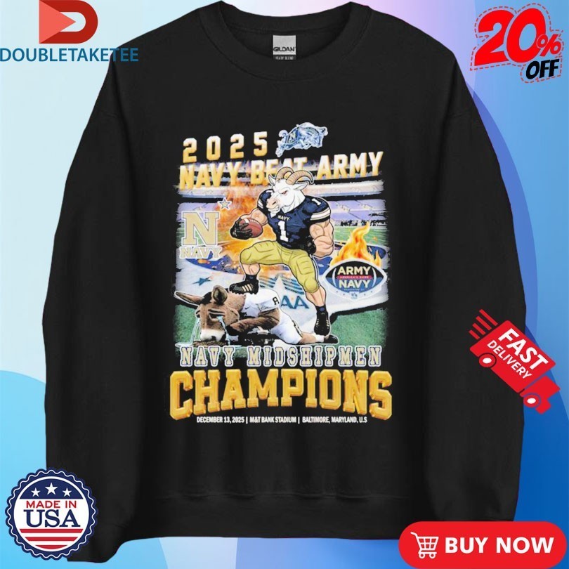 Navy Midshipmen Victory Beat Army Black Knights Champions 2025 Baltimore Maryland US Mascot Shirts