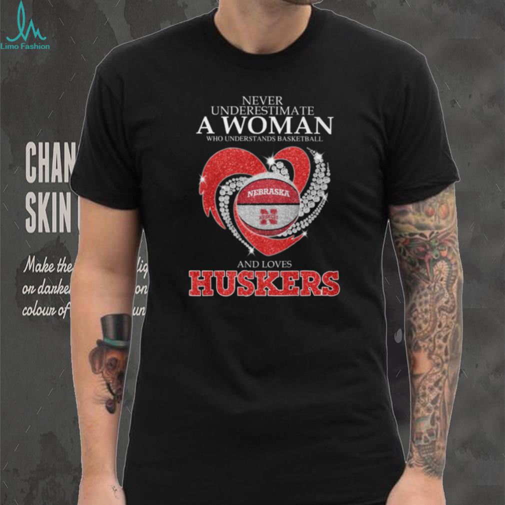 Nebraska Huskers Basketball Never Underestimate A Woman Glitter Heart T Shirt
