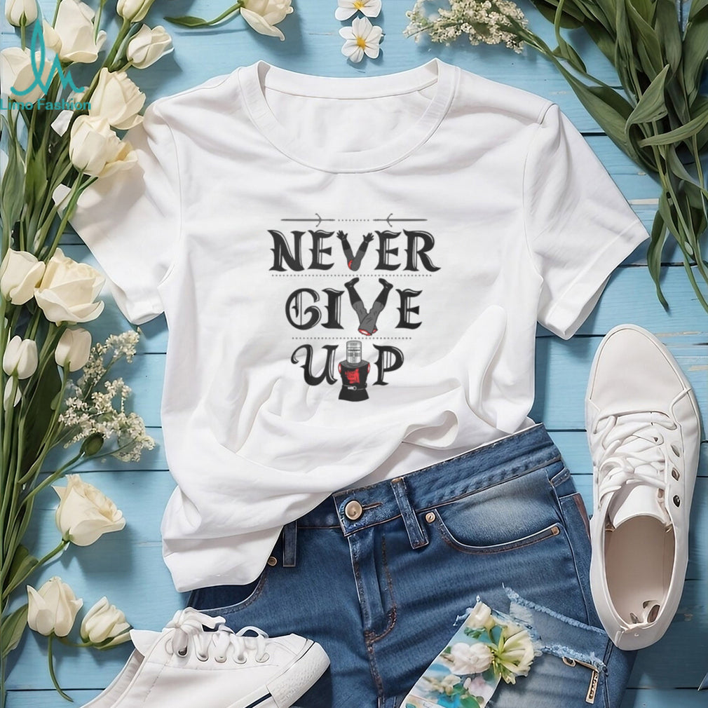 Never Give Up Black Knight Monty Python Inspirational T Shirt