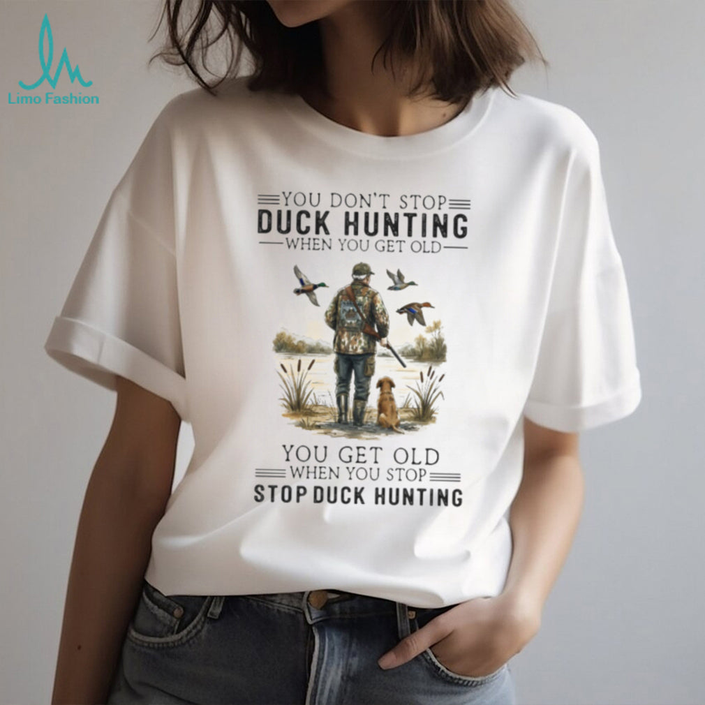 Never Stop Duck Hunting Old Man with Dog T Shirt