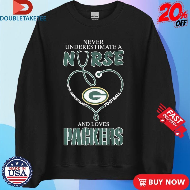 Never Underestimate A Nurse Who Understands Football And Loves Green Bay Packers Stethoscope Shirts