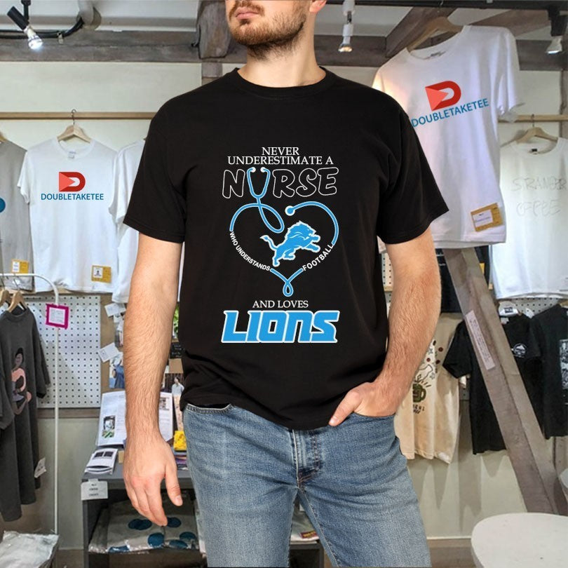 Never Underestimate A Woman Who Understands Football And Loves Detroit Lions Stethoscope Shirts