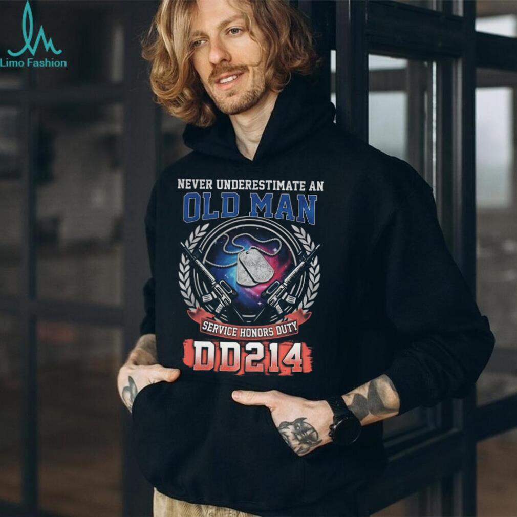 Never Underestimate An Old Man DD214 Service Honors Duty Shirt