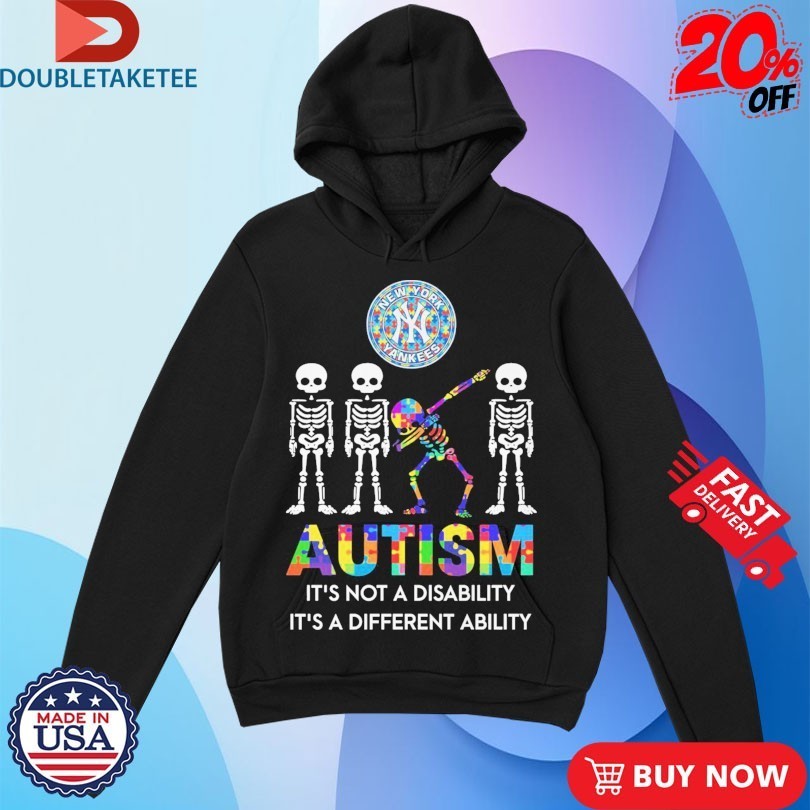 New York Yankees Autism It’s Not A Disability It’s A Different Ability Skeletons Dab Shirts