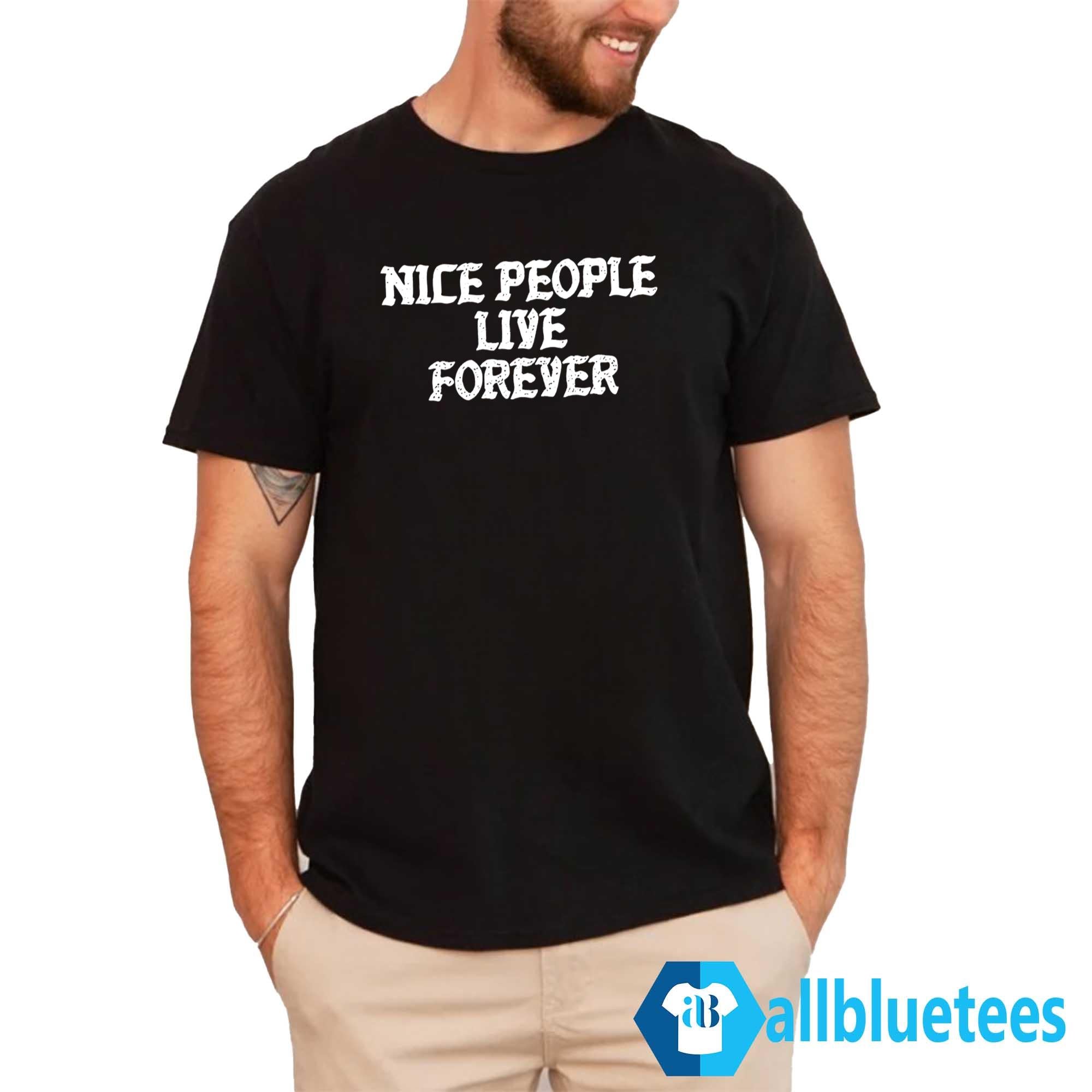 People Live Forever Shirt