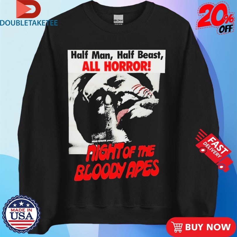 Night Of The Bloody Apes Half Man Half Beast All Horror Shirts