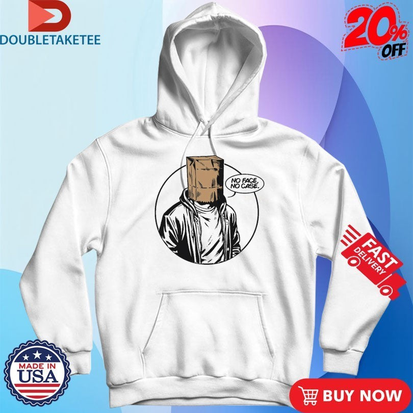 No Face No Case Shirts
