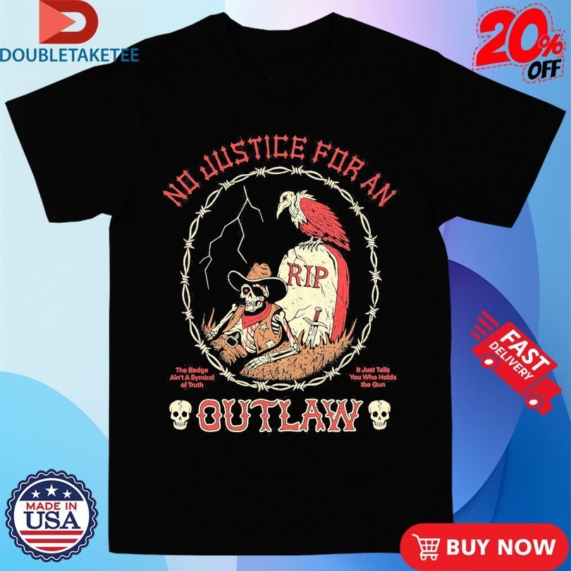 No Justice For An Outlaw Wizard Of Barge Shirts