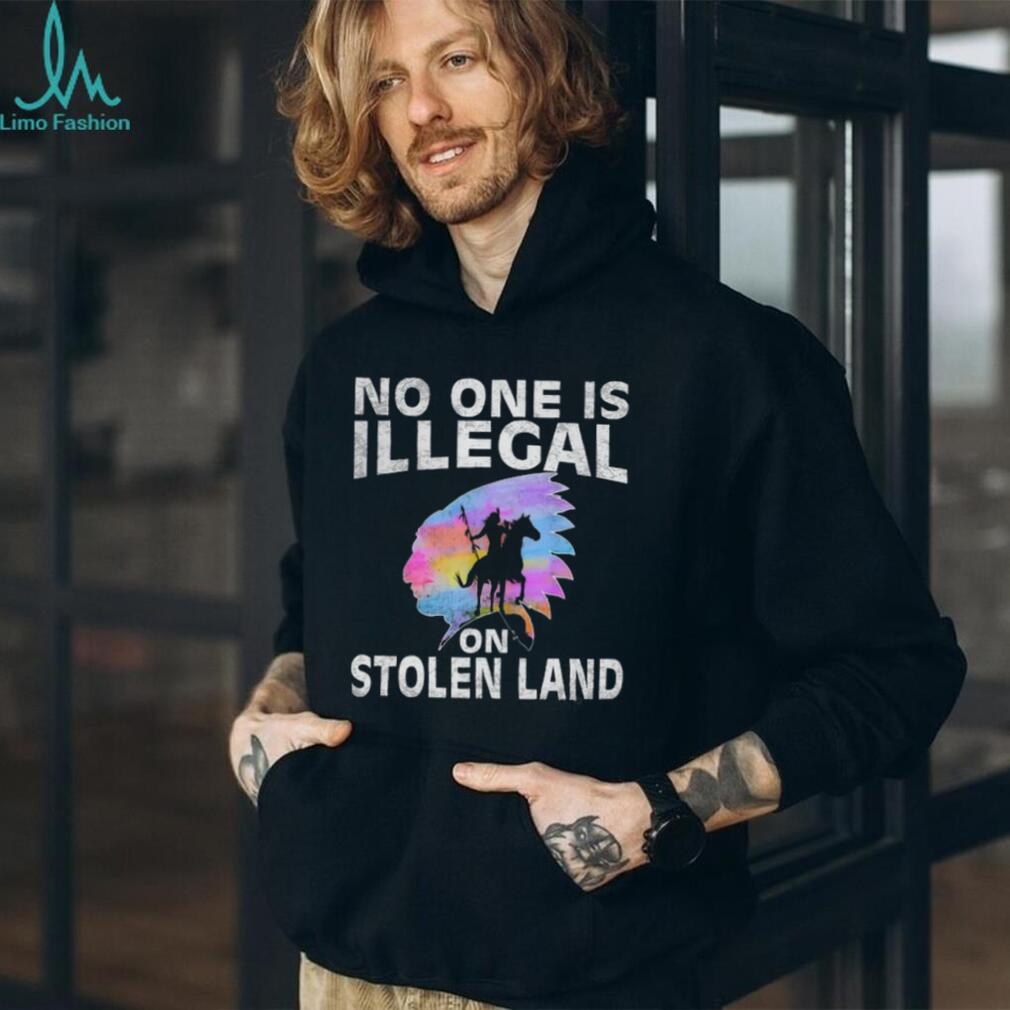 No One Is Illegal On Stolen Land Indigenous Rights T Shirt