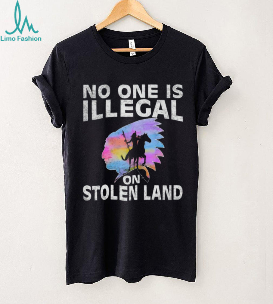 No One Is Illegal On Stolen Land Indigenous Rights T Shirt
