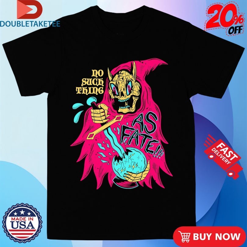 No Such Thing As Fate Wizard Of Barge Shirts