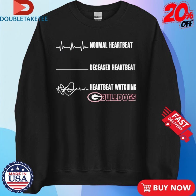 Normal Heartbeat Deceased Heartbeat Heartbeat Watching Georgia Bulldogs Shirts