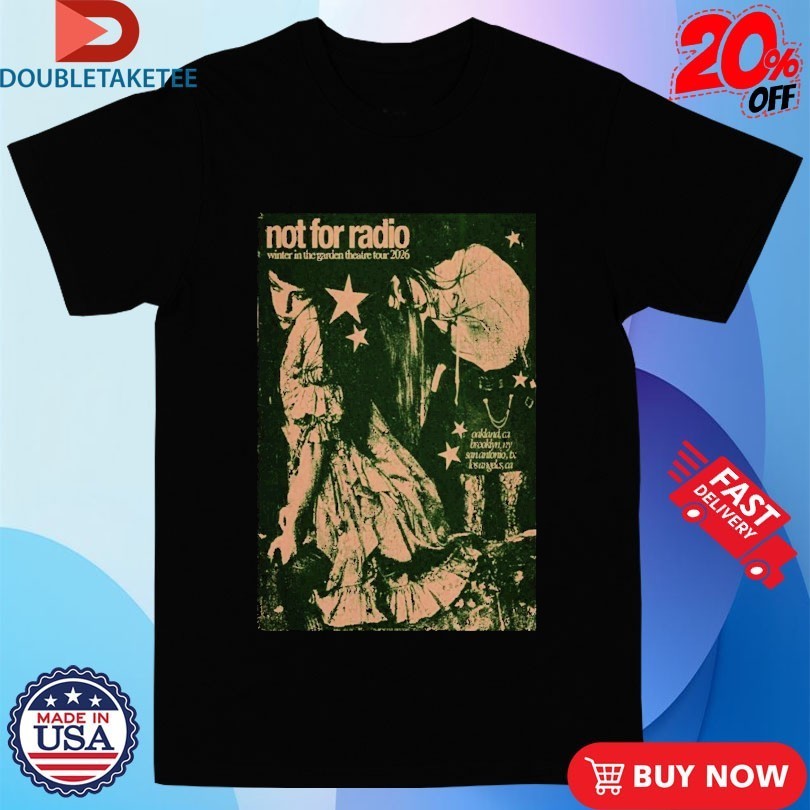 Not For Radio Winter In The Garden Theatre 2026 Tour Dates Shirts